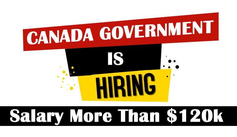 5 Canada Government Jobs Salary More Than 120k