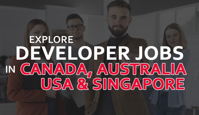 explore-developer-jobs-in-canada-australia-usa-singapore